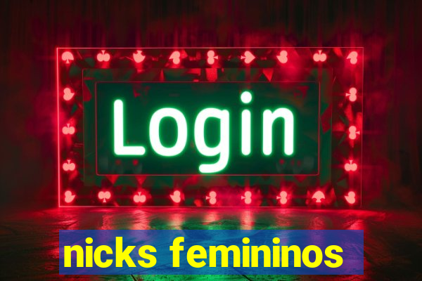 nicks femininos